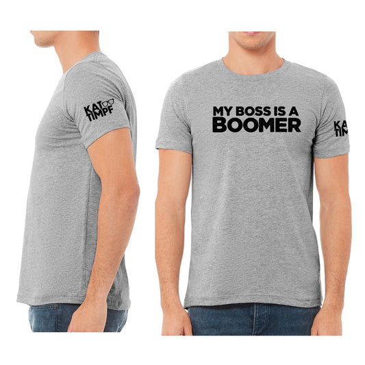 "My Boss is a Boomer” T-shirt