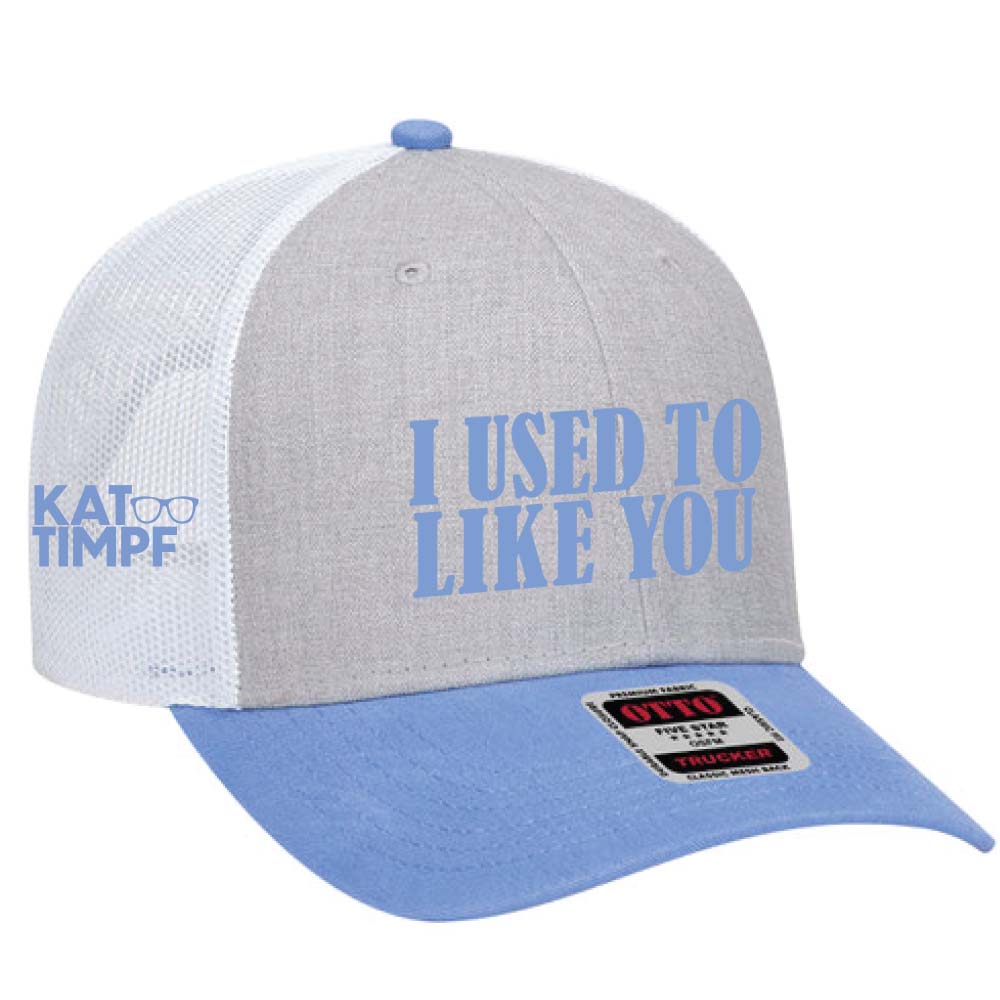 "I Used to Like You" Trucker Hat